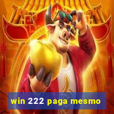 win 222 paga mesmo